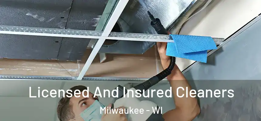 Licensed And Insured Cleaners Milwaukee - WI